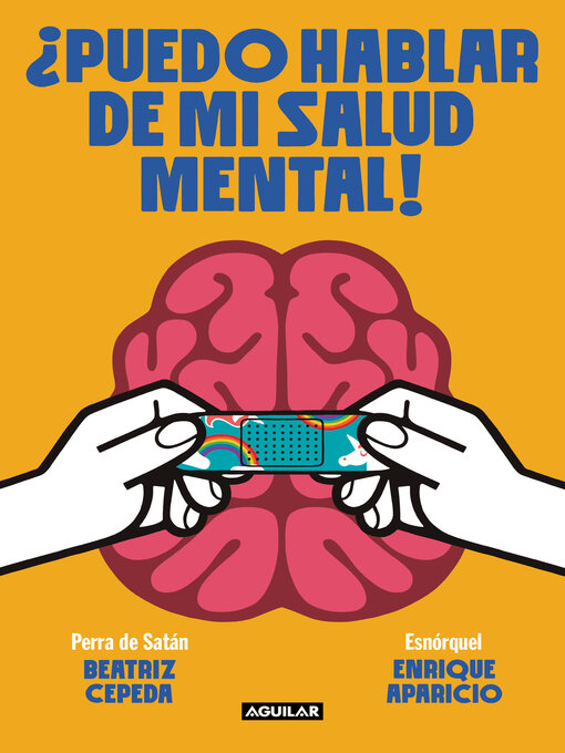 Title details for ¿Puedo hablar de mi salud mental! by Beatriz Cepeda (Perra de Satán) - Available